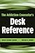 The Addiction Counselor's Desk Reference by Robert Holman Coombs