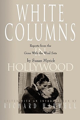 White Columns in Hollywood: Reports from the Gone with the Wind Sets (Paperback)