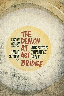 The Demon at Agi Bridge and Other Japanese Tales (Translations from the Asian Classics)