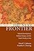 The Next Frontier: National Development, Political Change, and the Death Penalty in Asia (Studies in Crime and Public Policy)
