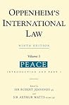 Oppenheim's International Law: Volume 1 Peace