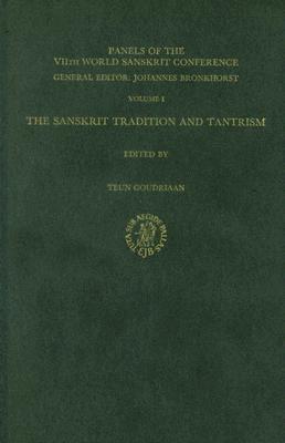 The Sanskrit Tradition and Tantrism (Panels of the VIIth World Sanskrit Conference, 1)