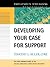 Developing Your Case for Support (J-B Fund Raising School Series)