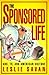 The Sponsored Life: Ads, TV, and American Culture (Culture And The Moving Image)