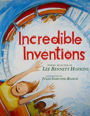 Incredible Inventions: Illustrated Poems Celebrating Imagination and Everyday Inventors for Kids (Ages 4-8)