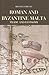 Roman and Byzantine Malta: Trade and Economy (Maltese Social Studies Series)