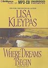 Where Dreams Begin by Lisa Kleypas Where Dreams Begin by Lisa Kleypas