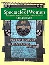 The Spectacle of Women: Imagery of the Suffrage Campaign 1907-14