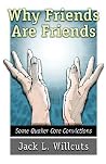 Why Friends Are Friends: Some Quaker Core Convictions