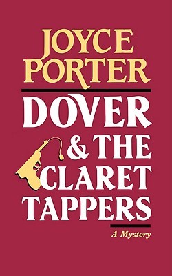 Dover and the Claret Tappers: A Detective Chief Inspector Wilfred Dover Novel (A Chief Inspector Dover Mystery)