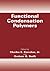 Functional Condensation Polymers by Charles E. Carraher Jr.