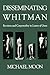 Disseminating Whitman: Revi...