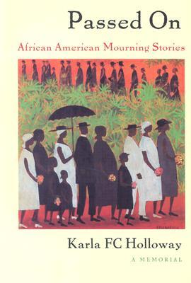Passed On: African American Mourning Stories: A Memorial (Paperback)