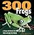 300 Frogs by Chris Mattison
