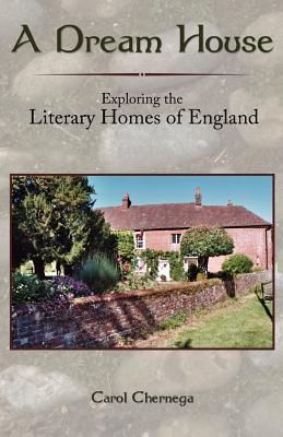 A Dream House: Exploring the Literary Homes of England (Paperback)