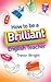 How to Be a Brilliant Engli...
