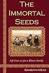 The Immortal Seeds: Life goes on for a Khmer family