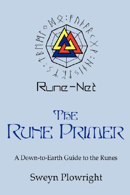 The Rune Primer: A Down to Earth Guide to the Runes (Paperback)