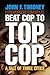 Beat Cop to Top Cop: A Tale...