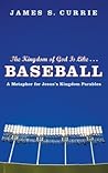 The Kingdom of God Is Like . . . Baseball: A Metaphor for Jesus's Kingdom Parables