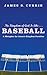 The Kingdom of God Is Like . . . Baseball: A Metaphor for Jesus's Kingdom Parables