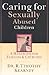 Caring for Sexually Abused Children: A Handbook for Families & Churches