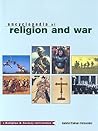Encyclopedia of Religion and War (Religion and Society)