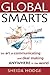 Global Smarts: The Art of Communicating and Deal Making Anywhere in the World