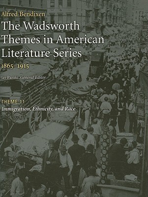 The Wadsworth Themes American Literature Series, 1865-1915 Theme 11: Immigration, Ethnicity, and Race (Paperback)