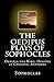 The Oedipus Plays of Sophocles: Oedipus the King; Oedipus at Colonus; Antigone