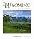 Wyoming Wild & Beautiful II