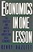 Economics in One Lesson by Henry Hazlitt