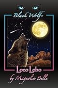 Black Wolf: Loco Lobo