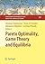 Pareto Optimality, Game Theory and Equilibria (Springer Optimization and Its Applications, 17)