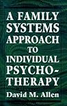 Family Systems Approach to Individual Psychotherapy