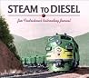 Steam to Diesel: Jim Fredrickson's Railroading Journal Steam to Diesel: Jim Fredrickson's Railroading Journal