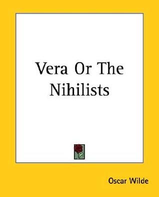 Vera Or The Nihilists (Paperback)