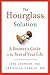 The Hourglass Solution: A Boomer's Guide to the Rest of Your Life