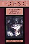 Torso: The Story of Eliot Ness and the Search for a Psychopathic Killer