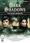 Dark Shadows: The Rage Beneath