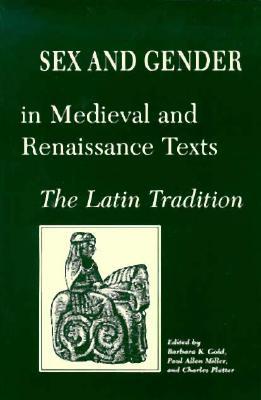 Sex and Gender in Medieval and Renaissance Texts: The Latin Tradition (Medieval Studies)