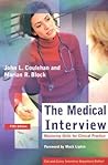 The Medical Interview: Mastering Skills for Clinical Practice (Medical Interview) The Medical Interview: Mastering Skills for Clinical Practice (Medical Interview)