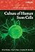 Culture of Human Stem Cells