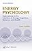 Energy Psychology: Explorations at the Interface of Energy, Cognition, Behavior, and Health