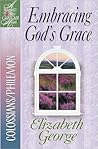 Embracing God's Grace by Elizabeth George