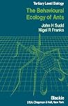 Behavioural Ecology of Ants (Tertiary Level Biology S) Behavioural Ecology of Ants (Tertiary Level Biology S)
