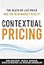 Contextual Pricing: The Death of List Price and the New Market Reality