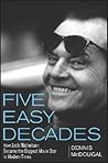 Five Easy Decades: How Jack Nicholson Became the Biggest Movie Star in Modern Times