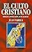 El culto cristiano: Origen, evolución, actualidad (Coleccion Seminarios (Editorial Clie)) (Spanish Edition)