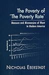 The Poverty of the Poverty Rate: Measure and Mismeasure of Material Deprivation in Modern America